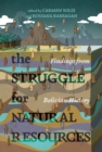 The Struggle for Natural Resources : Findings from Bolivian History - eBook