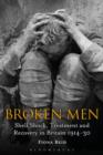 Broken Men : Shell Shock, Treatment and Recovery in Britain 1914-30 - eBook