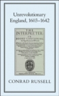 Unrevolutionary England, 1603-1642 - eBook
