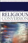 Religious Conversion : Contemporary Practices and Controversies - eBook