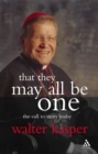 That They May All Be One : The Call to Unity Today - eBook