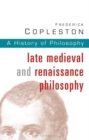 History of Philosophy Volume 3 : Late Medieval and Renaissance Philosophy - Book