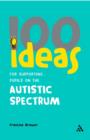 100 Ideas for Supporting Pupils on the Autistic Spectrum - Book