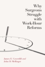 Why Surgeons Struggle with Work-Hour Reforms - eBook