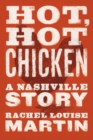 Hot, Hot Chicken : A Nashville Story - eBook
