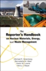 The Reporter's Handbook on Nuclear Materials, Energy & Waste Management - eBook