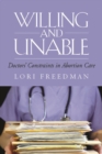 Willing and Unable : Doctors' Constraints in Abortion Care - eBook