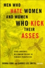 Men Who Hate Women and Women Who Kick Their Asses : Stieg Larsson's Millennium Trilogy in Feminist Perspective - eBook
