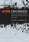 Lethal Decisions : The Unnecessary Deaths of Women and Children from HIV/AIDS - eBook