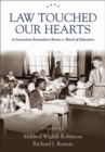 Law Touched Our Hearts : A Generation Remembers Brown v. Board of Education - eBook