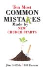 Ten Most Common Mistakes Made by New Church Starts - eBook