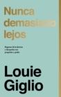 Nunca demasiado lejos : Regresar de la derrota y decepcion con proposito y poder - eBook