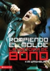 Rompiendo el molde, la historia de Bono - eBook