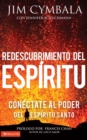 Redescubrimiento del Espiritu : Conectate al poder del Espiritu Santo - eBook