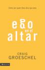 Ego en el altar : Como ser quien Dios dice que eres - eBook