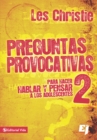 Preguntas provocativas 2 : Para hacer hablar y pensar a los adolescentes - eBook