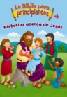La Biblia para principiantes - Historias acerca de Jesus - eBook