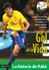 El gol de la vida-La historia de Kaka : La historia del nino de Brasil que se convirtio en el jugador del ano de la FIFA - eBook
