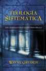 Teologia Sistematica de Grudem : Introduccion a la doctrina biblica - eBook