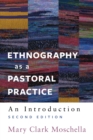 Ethnography as a Pastoral Practice : An Introduction - eBook