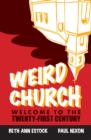 Weird Church : Welcome to the Twenty-First Century - eBook