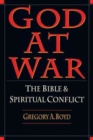 God at War - The Bible and Spiritual Conflict - Book