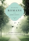 Reading Romans with John Stott – 10 Weeks for Individuals or Groups - Book