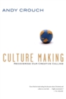 Culture Making - Recovering Our Creative Calling - Book