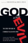 God and Evil - The Case for God in a World Filled with Pain - Book