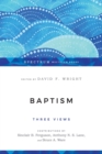 Baptism : Three Views - Book