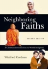 Neighboring Faiths - A Christian Introduction to World Religions - Book
