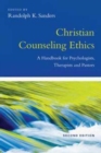 Christian Counseling Ethics : A Handbook for Psychologists, Therapists and Pastors - Book