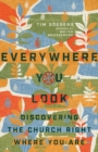 Everywhere You Look : Discovering the Church Right Where You Are - eBook