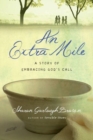 An Extra Mile : A Story of Embracing God's Call - Book