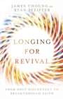 Longing for Revival - From Holy Discontent to Breakthrough Faith - Book