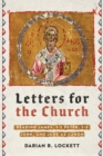 Letters for the Church : Reading James, 1-2 Peter, 1-3 John, and Jude as Canon - eBook