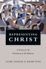 Representing Christ – A Vision for the Priesthood of All Believers - Book