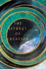 The Liturgy of Creation : Understanding Calendars in Old Testament Context - Book