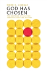 God Has Chosen : The Doctrine of Election Through Christian History - eBook