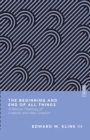 The Beginning and End of All Things : A Biblical Theology of Creation and New Creation - Book