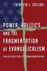 Power, Politics and the Fragmentation of Evangelicalism - eBook