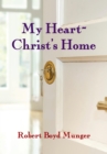 My Heart--Christ's Home - eBook