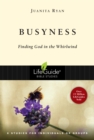 Busyness : Finding God in the Whirlwind - eBook