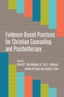 Evidence-Based Practices for Christian Counseling and Psychotherapy - eBook