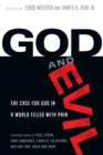 God and Evil : The Case for God in a World Filled with Pain - eBook