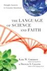 The Language of Science and Faith : Straight Answers to Genuine Questions - eBook