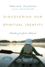Discovering Our Spiritual Identity : Practices for God's Beloved - eBook