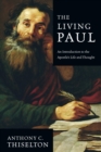The Living Paul : An Introduction to the Apostle's Life and Thought - eBook