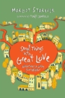 Small Things with Great Love : Adventures in Loving Your Neighbor - eBook