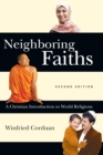 Neighboring Faiths : A Christian Introduction to World Religions - eBook